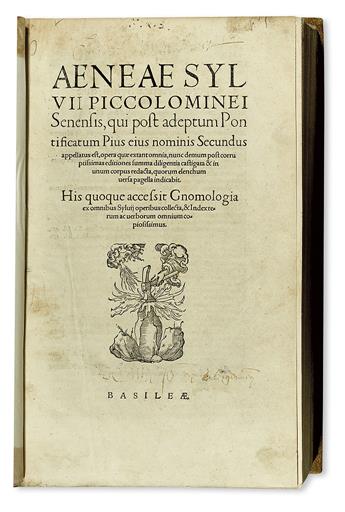 PIUS II, Pope (formerly AENEAS SYLVIUS PICCOLOMINI). Opera quae extant omnia.  1551